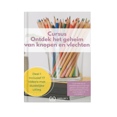 Knopen en vlechten deel 1