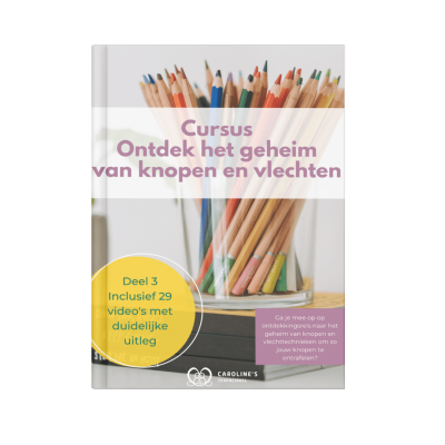 Knopen en vlechten deel 3